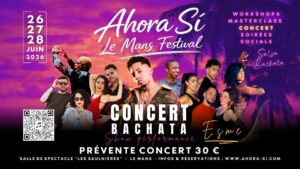 AHORA SI LE MANS FESTIVAL ☆ Concert | Stages | Masterclass | Soirées ☆ Juin 2026