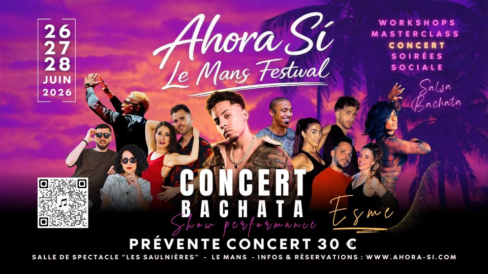 AHORA SI LE MANS FESTIVAL ☆ Concert | Stages | Masterclass | Soirées ☆ Juin 2026