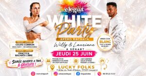 Apérobachata White party GRATUIT avec Willy & Lauriane