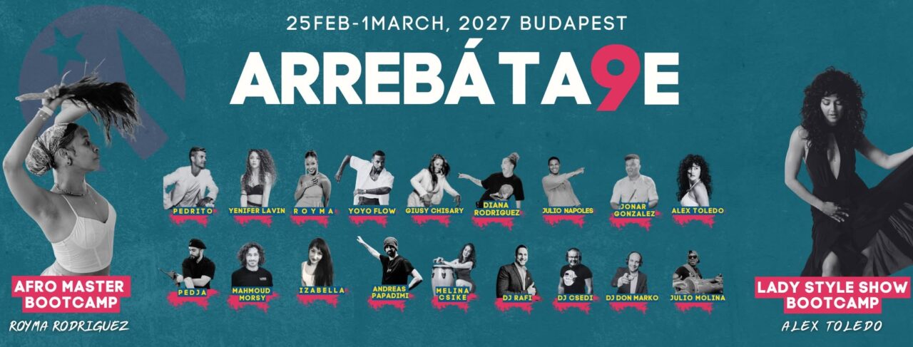 Arrebatate Cuban Salsa Festival 2027 Budapest Official — Budapest