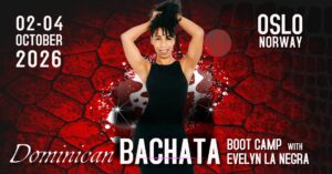 Bachata Boot Camp with Evelyn La Negra – Oslo