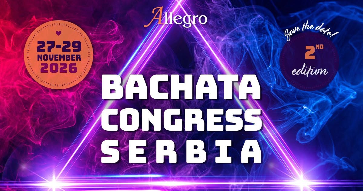 BACHATA CONGRESS SERBIA 2026. | Novi Sad • Serbia