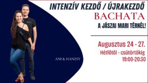 🔥Bachata Intenzív Kezdő/Újrakezdő Kurzus augusztus végén!