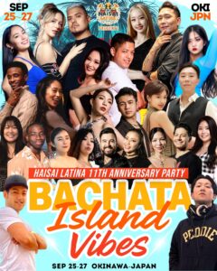 Bachata Island Vibes & Haisai Latina 11th Anniversary Party!
