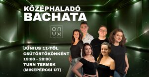 BACHATA KÖZÉPHALADÓ – MODULÁRIS KURZUS