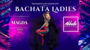 Bachata Ladies | Średniozaawansowny | Środa 20:00 | Magda