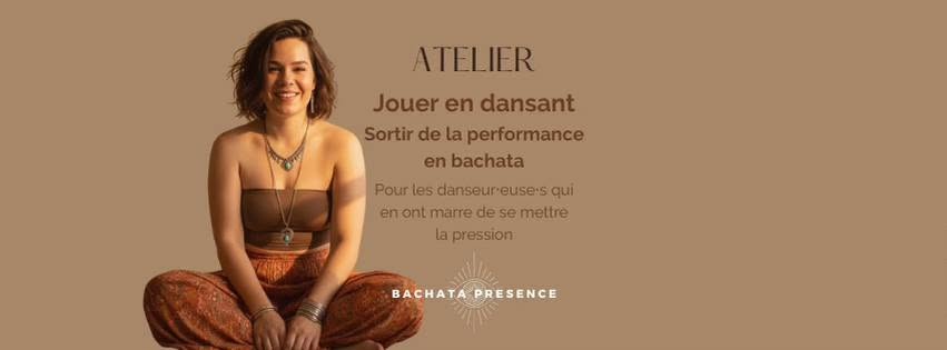 Bachata Presence – Jouer en dansant : sortir de la performance en bachata