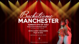 Bachateame Manchester with Faye and Juta – Sunday 5th July | Revolucion de Cuba