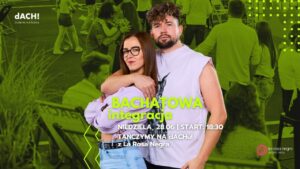 BACHATOWA INTEGRACJA: potańcówka na dACHu Dominikańska z Magdaleną&Adrianem!