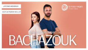 BACHAZOUK MASTERCLASS: zajęcia weekendowe Magdalena Słupska&Akash Kumar ZAPISY W PARACH!