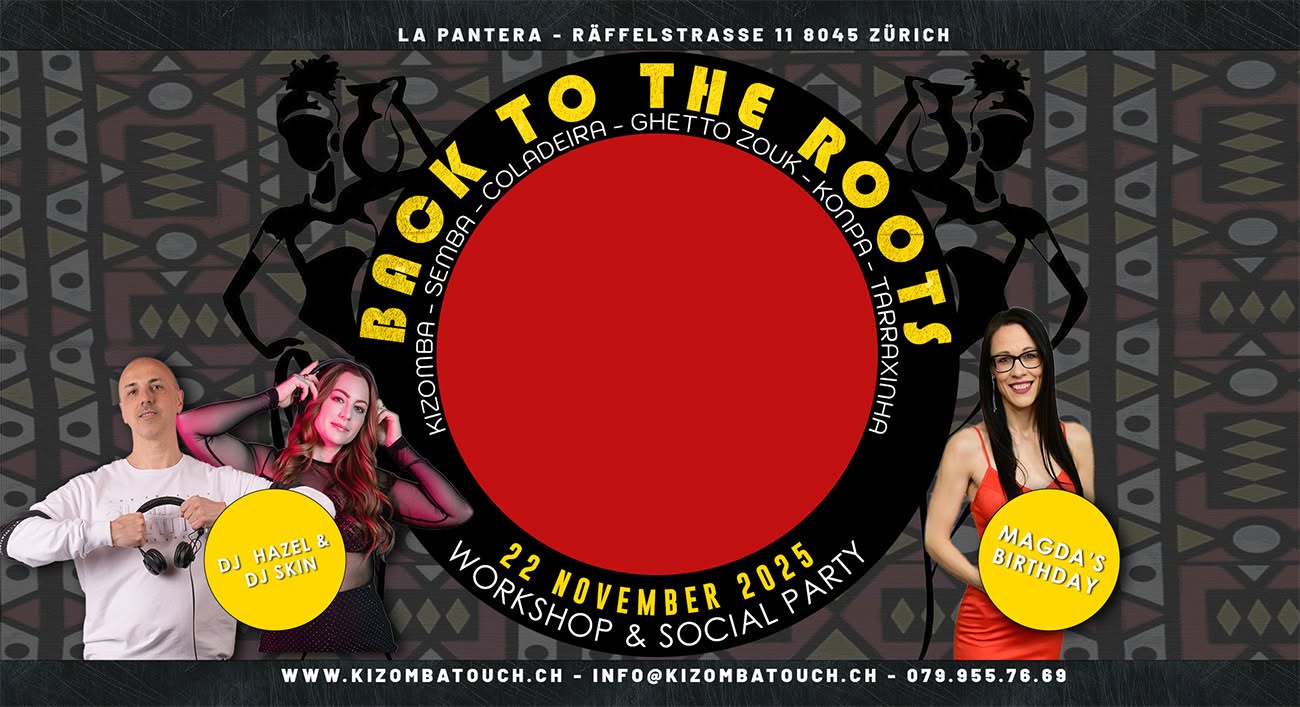 Back to the roots – Kizomba – Semba & more