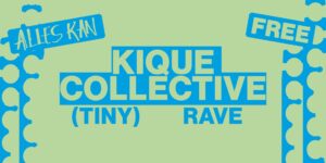 BOOMTOWN x KIQUE • Tiny Rave & Rave • Ha Concerts