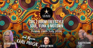 🪩 CBS 2 Room Freestyle: The Ultimate Soul, Funk & Motown Night – Friday 24th July 2026 🪩