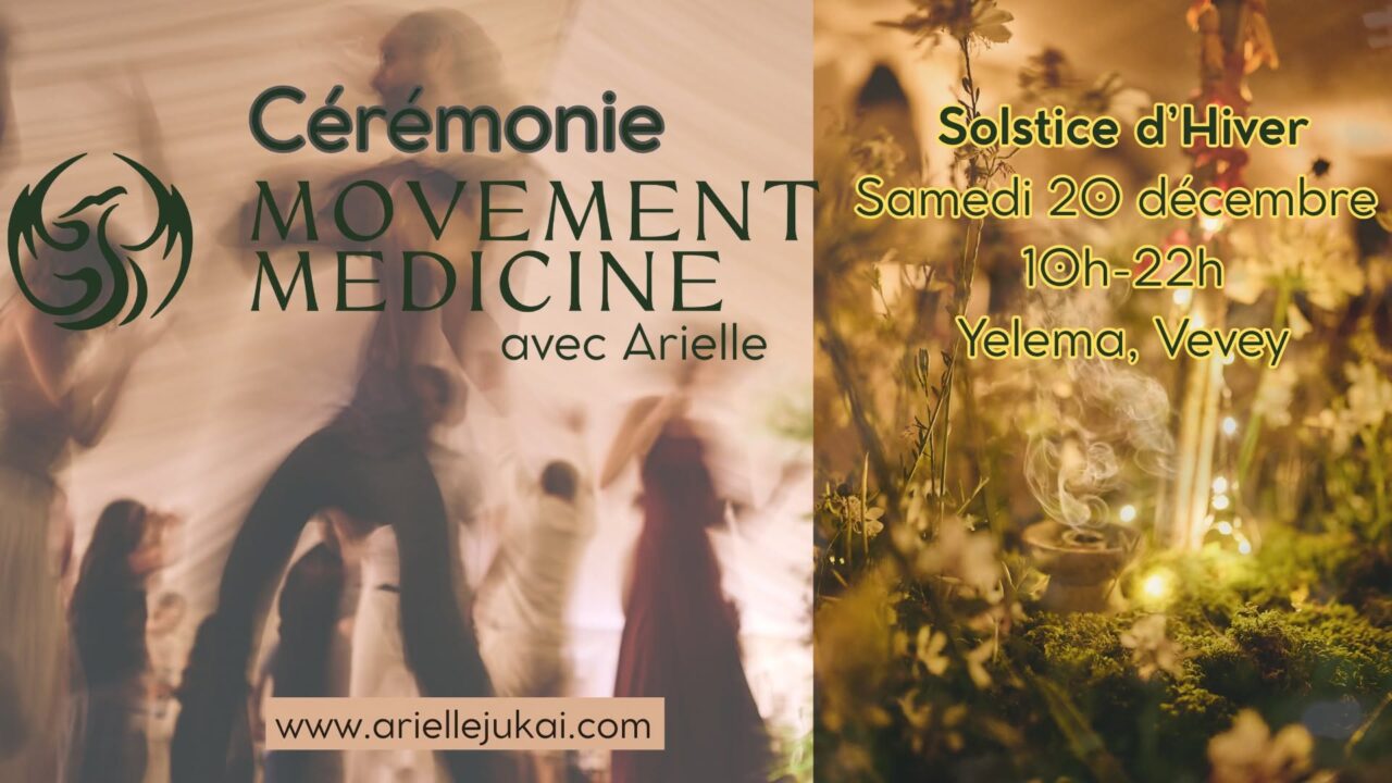 Cérémonie de Movement Medicine – par Arielle Jukai Semin