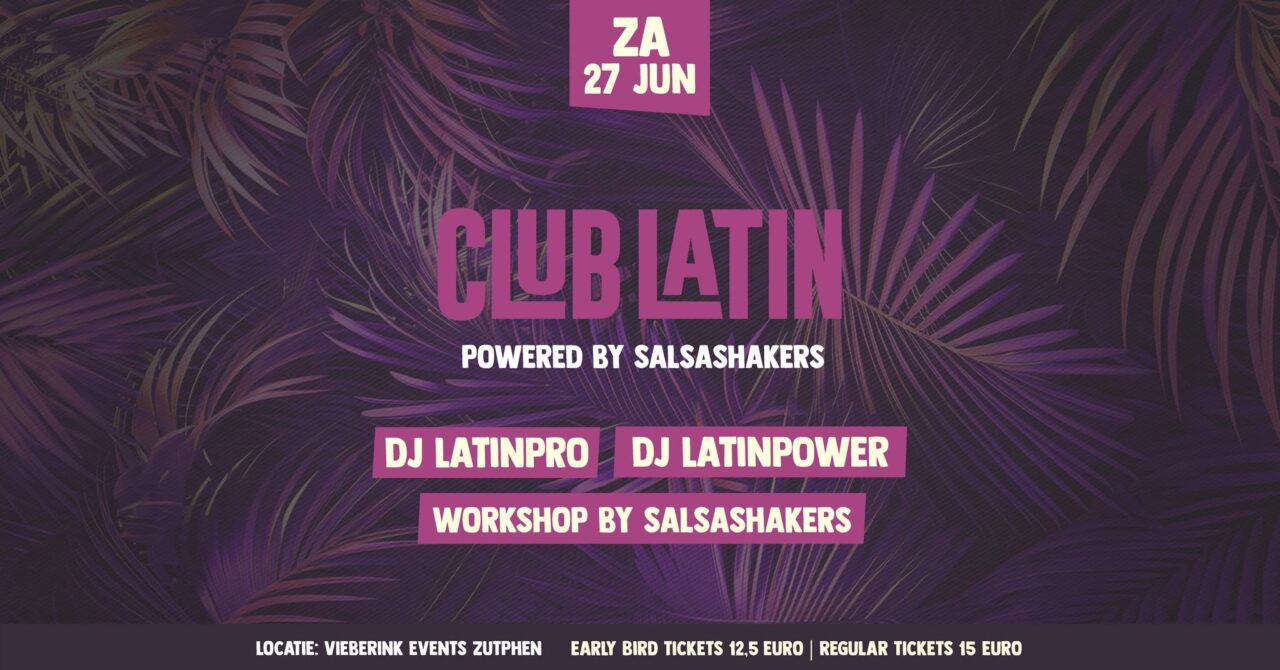 Club Latin | Workshop / DJ&rsquo;S / Free Snacks