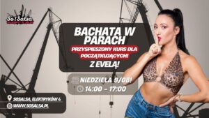 CRASH KURS Z EVELĄ – BACHATA OD PODSTAW W PIGUŁCE! 💃🏽🕺🏽