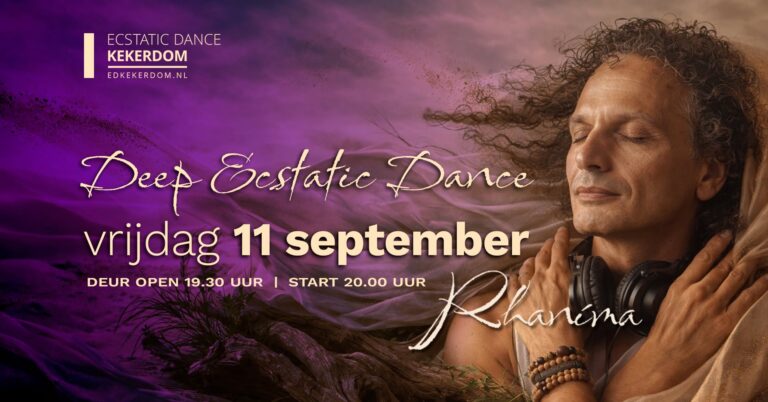 Deep Ecstatic Dance Kekerdom (bij Nijmegen) | Vrijdag 11 SEPTEMBER | DJ Rhaníma