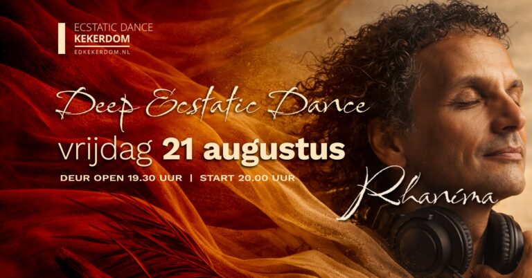 Deep Ecstatic Dance Kekerdom (bij Nijmegen) | Vrijdag 21 AUGUSTUS | DJ Rhaníma