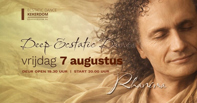 Deep Ecstatic Dance Kekerdom (bij Nijmegen) | Vrijdag 7 AUGUSTUS | DJ Rhaníma