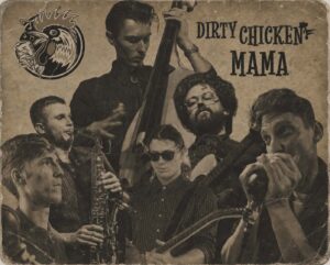 Dirty Chicken Mama / koncert & tančírna