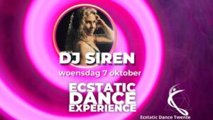 DJ SIREN 🧜✨️WOENSDAG 7 OKTOBER ✨️🧜 Ecstatic Dance Twente