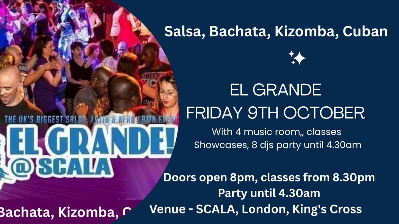 EL GRANDE returns, Friday 9th October, 4 rooms, classes, showcases, venue SCALA, London,King&rsquo;s Cross