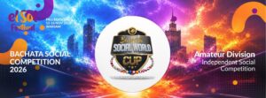 elSol Bachata Social Competition 2026 Independent Competition powered by Bachata Social World Cup