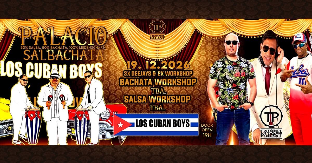 𝐒𝐚. 19/12 𝐏𝐀𝐋𝐀𝐂𝐈𝐎 𝐒𝐀𝐋𝐁𝐀𝐂𝐇𝐀𝐓𝐀 & 𝐋𝐨𝐬 𝐂𝐮𝐛𝐚𝐧 𝐁𝐨𝐲𝐬 𝐁𝐚𝐧𝐝 -Konzert-