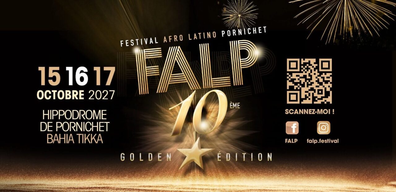 FALP 10 ☆GOLDEN ÉDITION☆ 🎂🎁 FESTIVAL AFRO LATINO PORNICHET
