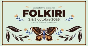 Festival Folkiri 2026 | Les Saulnières • Le Mans