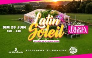 Fiesta Latina | Edition GARDEN | UCE Liège 16H – 23H