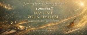 First Daytime Zouk Festival Switzerland | 20. – 22. November 2026