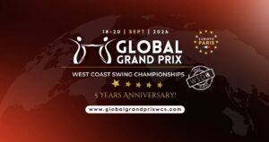 GGP • Global Grand Prix West Coast Swing Championships • WSDC Trial • 5 Years Anniversary!
