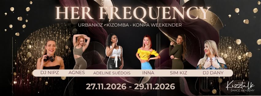 HER FREQUENCY – URBANKIZ, KIZOMBA, KONPA WEEKENDER