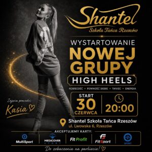 HIGH HEELS OD PODSTAW start 30 czerwca godz. 20:00 Rzeszów Shantel