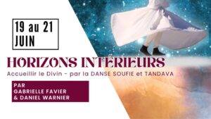 HORIZONS INTERIEURS ~ Plonger vers l&rsquo;Un, en soi