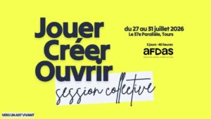 Jouer Créer Ouvrir — Stage de création pour artistes du spectacle vivant