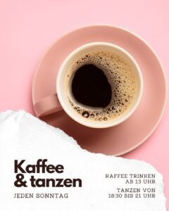 Kaffee & tanzen