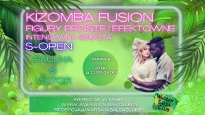 Kizomba Fusion S-Open « Figury proste i efektowne »