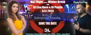 KiZz Night 5.12.2026 – DJ Lisa Rose & DJ Papito – more Infos to come..