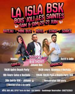 La ISLA BSK (les Saintes) Plage + Stage + Soirée + Anniversaire Johann Ros