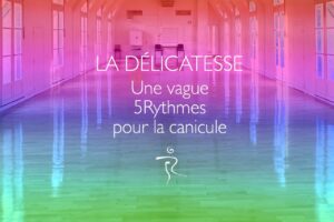 La Vague du mercredi soir / Wednesday 5Rhythms wave