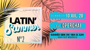 LATIN&rsquo;SUMMER2 – 10JUILLET26