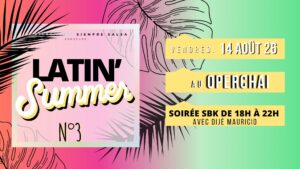 LATIN&rsquo;SUMMER3 – 14AOUT26