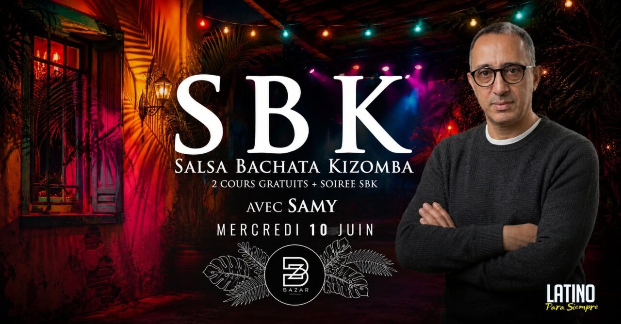 💃🕺 LES MERCREDIS 🔥 SBK SALSA BACHATA KIZOMBA + 2 COURS GRATUITS AVEC SAMY