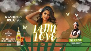 🍹🧡 LINZERIE präsentiert LATIN LOVE – by Le Jardin & DJ René 🧡🍹