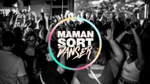 MAMAN SORT DANSER Cabourg