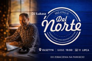 Milonga del Norte DJ Łukasz Laskowski,11 lipca 2026 Olsztyn