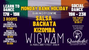 Monday Bank Holiday -Salsa & Bachata & Kizomba Classes & Social in WIGWAM