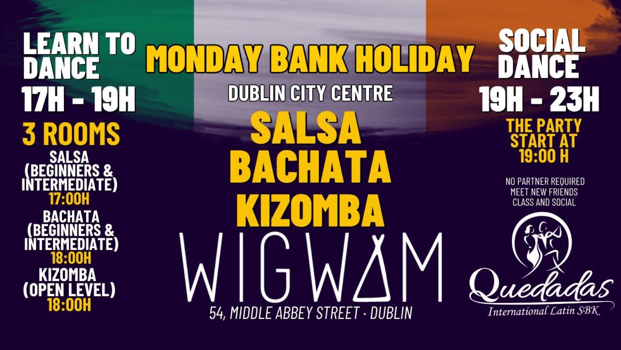 Monday Bank Holiday -Salsa & Bachata & Kizomba Classes & Social in WIGWAM